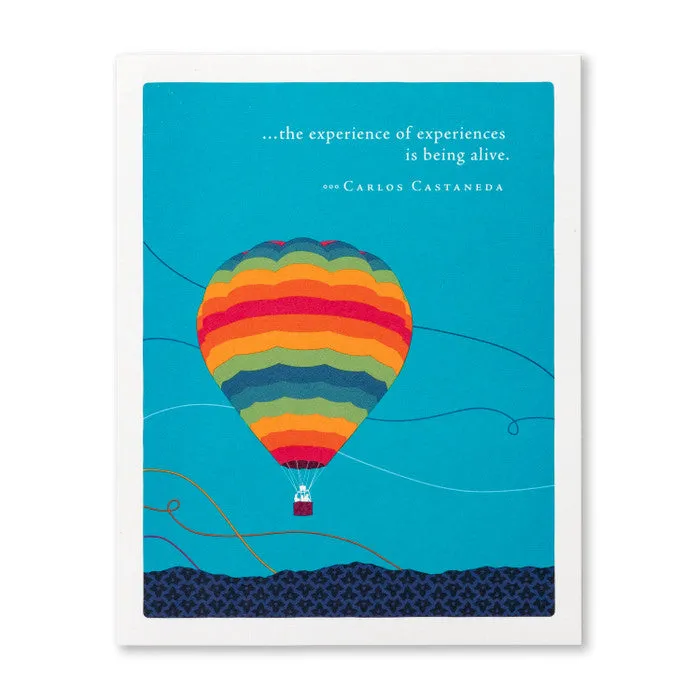 Retirement Card - “…THE EXPERIENCE OF EXPERIENCES IS BEING ALIVE.” —CARLOS CASTENADA
